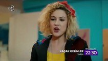 Kaçak Gelinler 28. Bölüm – 15 Ocak Perşembe