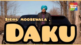 DAKU | sidhu moosewala new latest punjabi song