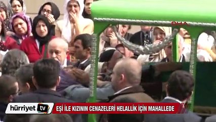 Eski milletvikilinin öldürülen eşi ve kızının cenazeleri helallik için mahallede