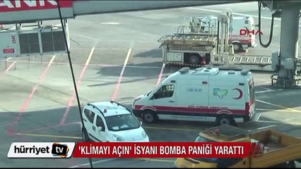 'Klimayı açın...Patladık!' isyanı bomba paniği yarattı