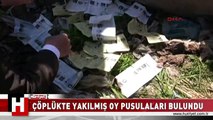 Çöplükte yakılmış oy pusulaları bulundu