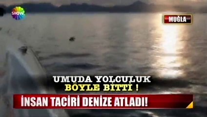 İnsan taciri yakalanacağını anlayınca denize atladı