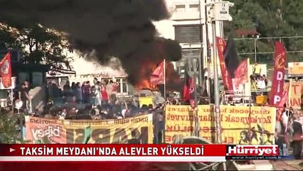 TAKSİM MEYDANI'NDA ALEVLER YÜKSELDİ