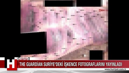 THE GUARDİAN GAZETESİ SURİYE'DE SİSTEMATİK İŞKENCE VE CİNAYETLERİN RAPORU