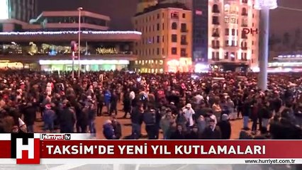TAKSİM'DE YENİ YIL KUTLAMALARI