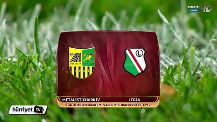 Metalist Kharkiv, Legia Varşova karşılaşmasının geniş özeti