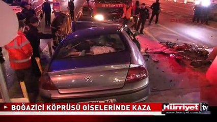 BOĞAZİÇİ KÖPRÜSÜ'NDE KAZA