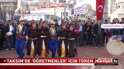TAKSİM'DE ÖĞRETMENLER İÇİN TÖREN