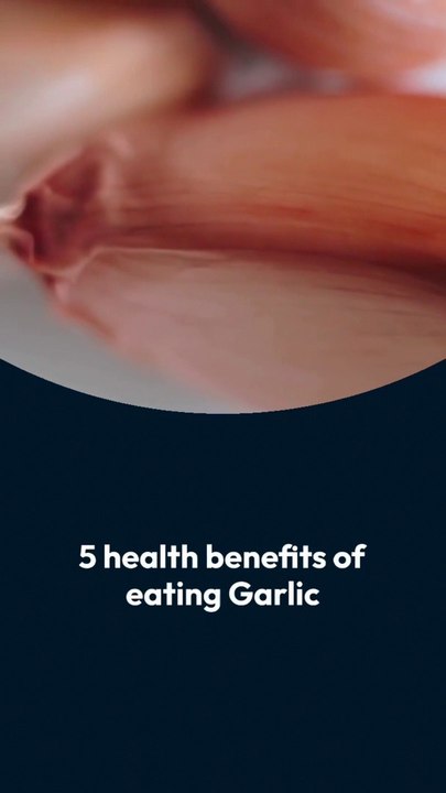 5 health benefits of eating Garlic