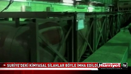 SURİYE'DEKİ KİMYASAL SİLAHLAR BÖYLE İMHA EDİLDİ
