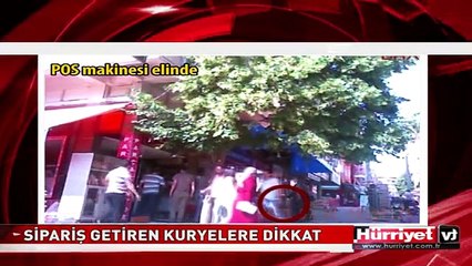 SİPARİŞ GETİREN KURYELERE DİKKAT