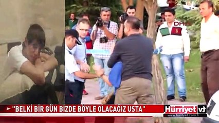 KAZADAN ÖNCE "BELKİ BİR GÜN BİZ DE BÖYLE OLACAĞIZ BE USTA" DEDİ