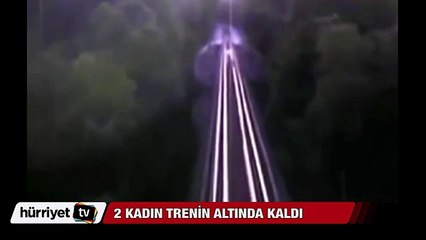 Şoke eden anlar  2 kadın trenin altında kaldı