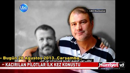 KAÇIRILAN TÜRK PİLOTLARIN GÖRÜNTÜLERİ YAYINLANDI