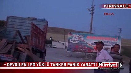 DEVRİLEN LPG YÜKLÜ TANKER PANİK YARATTI