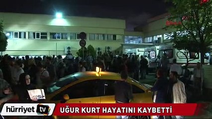 Uğur Kurt hayatını kaybetti
