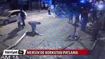 Mersin'deki patlama anı kamerada