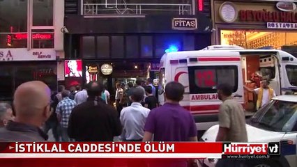 İSTİKLAL CADDESİ'NDE ESRARENGİZ ÖLÜM