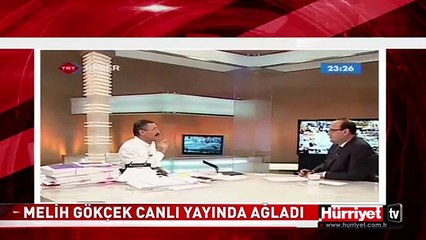 MELİH GÖKÇEK CANLI YAYINDA AĞLADI