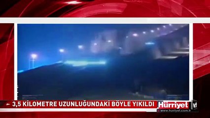 DEV KÖPRÜ BÖYLE YIKILDI