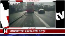 KAVGA ETTİĞİ ADAMI OTOBÜSTEN AŞAĞIYA ATTI