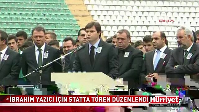 İBRAHİM YAZICI İÇİN STATTA TÖREN DÜZENLENDİ
