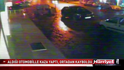 OTOPARKÇIYIM DİYE ALDIĞI OTOMOBİLLE KAZA YAPTI, ORTADAN KAYBOLDU