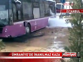 İSTANBUL'DA İNANILMAZ KAZA
