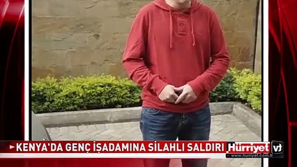 KENYA'DA İŞADAMINA SİLAHLI SALDIRI