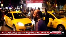 KADIKÖY'DE ODTÜ EYLEMİ YAPAN GRUPLA TAKSİ ŞOFÖRLERİ TARTIŞTI