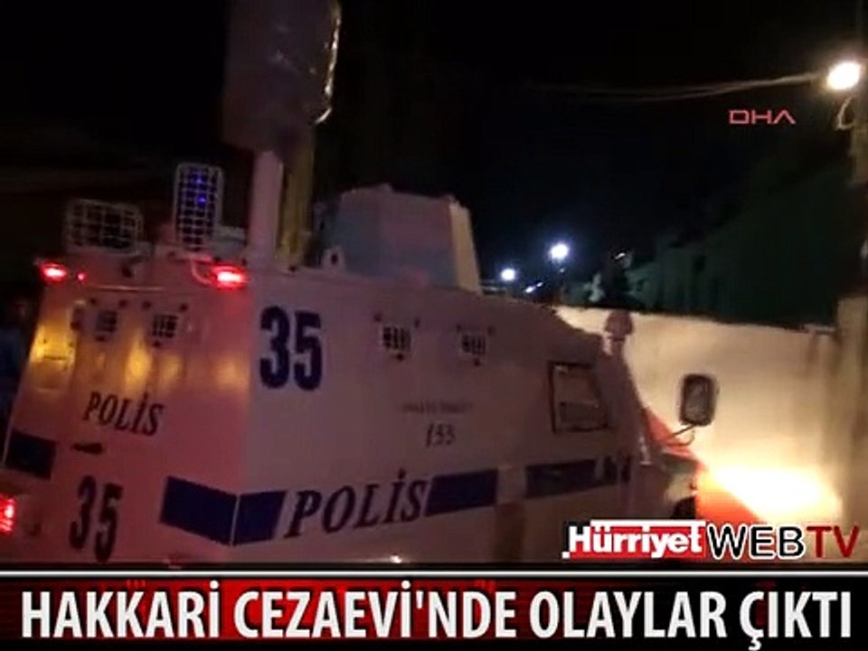 HAKKARİ CEZAEVİ'NDE OLAYLAR ÇIKTI