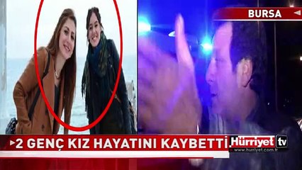 BURSA'DA 2 ÜNİVERSİTELİ KIZIN ACI SONU