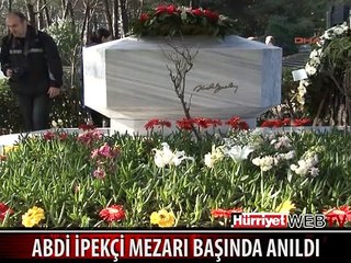 ABDİ İPEKÇİ MEZARI BAŞINDA ANILDI