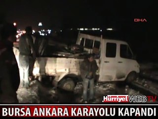 BURSA ANKARA KARAYOLU KAPANDI