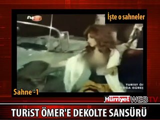 TURİST ÖMER'E DEKOLTE SANSÜRÜ