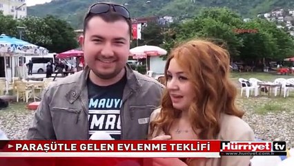 PARAŞÜTLE GELEN EVLENME TEKLİFİ