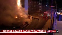 KARTAL ADALET SARAYI ALEV ALEV YANDI