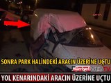 ÇARPTI, BARİYERLERİ AŞTI, YOL KENARINDAKİ ARACIN ÜZERİNE UÇTU