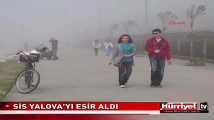 SİS YALOVA'YI ESİR ALDI BAZI DENİZ SEFERLERİ İPTAL OLDU