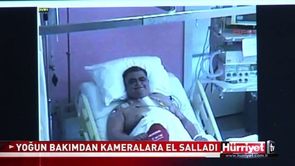 AHMET ÖZAL, YOĞUN BAKIMDAN KAMERALARA EL SALLADI