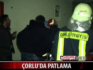 ÇORLU'DA PATLAMA: 1 ÖLÜ, 1 YARALI