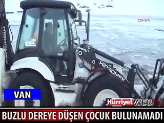 BUZLU DEREYE DÜŞEN ÇOCUK HALA BULUNAMADI