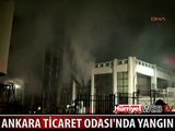 ANKARA TİCARET ODASI'NDA YANGIN