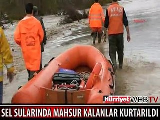 SEL SULARINDA MAHSUR KALANLAR KURTARILDI
