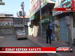 DOĞU VE GÜNEYDOĞU'DA ESNAF KEPENK AÇMADI