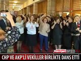 CHP VE AK PARTİLİ KADIN VEKİLLER BİRLİKTE DANS ETTİ