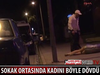 SOKAK ORTASINDA KADINA ŞİDDET KAMERALARDA