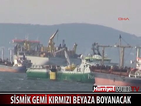 BARBAROS HAYREDDİN PAŞA SİSMİK GEMİSİ KIRMIZI BEYAZA BOYANACAK