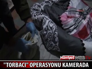 TORBACI OPERASYONU POLİS KAMERASINDA