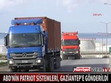 PATRİOTLAR GAZİANTEP'E GÖNDERİLDİ